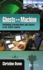 Ghosts in the Machine : Rethinking Learning Work and Culture in Air Traffic Control - Book