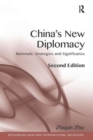 China's New Diplomacy : Rationale, Strategies and Significance - Book