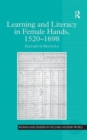 Learning and Literacy in Female Hands, 1520-1698 - Book