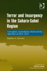Terror and Insurgency in the Sahara-Sahel Region : Corruption, Contraband, Jihad and the Mali War of 2012-2013 - Book