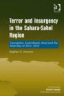 Terror and Insurgency in the Sahara-Sahel Region : Corruption, Contraband, Jihad and the Mali War of 2012-2013 - eBook