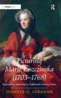 Picturing Marie Leszczinska (1703-1768) : Representing Queenship in Eighteenth-Century France - Book