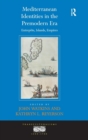 Mediterranean Identities in the Premodern Era : Entrepots, Islands, Empires - Book