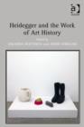 Heidegger and the Work of Art History - Book