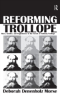 Reforming Trollope : Race, Gender, and Englishness in the Novels of Anthony Trollope - Book