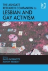 The Ashgate Research Companion to Lesbian and Gay Activism - Book