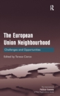 The European Union Neighbourhood : Challenges and Opportunities - Book
