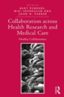 Collaboration across Health Research and Medical Care : Healthy Collaboration - Book