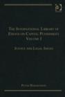 The International Library of Essays on Capital Punishment, Volume 1 : Justice and Legal Issues - Book