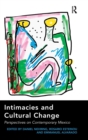 Intimacies and Cultural Change : Perspectives on Contemporary Mexico - Book