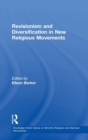 Revisionism and Diversification in New Religious Movements - Book