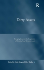 Dirty Assets : Emerging Issues in the Regulation of Criminal and Terrorist Assets - Book
