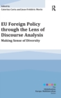 EU Foreign Policy through the Lens of Discourse Analysis : Making Sense of Diversity - Book