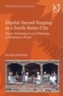Dapha: Sacred Singing in a South Asian City : Music, Performance and Meaning in Bhaktapur, Nepal - Book