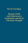 Reason, Faith and Otherness in Neoplatonic and Early Christian Thought - Book