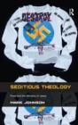 Seditious Theology : Punk and the Ministry of Jesus - Book