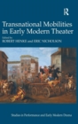 Transnational Mobilities in Early Modern Theater - Book