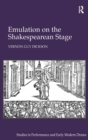 Emulation on the Shakespearean Stage - Book