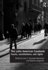 The Latin American Casebook : Courts, Constitutions, and Rights - Book