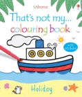 That's Not My Holiday Colouring Book - Book