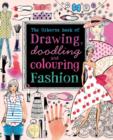 Drawing, Doodling and Colouring Fashion - Book