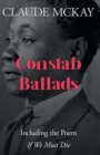 Constab Ballads : Including the Poem 'if We Must Die' - Book