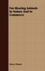 Fur-Bearing Animals In Nature And In Commerce - Book