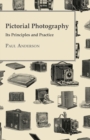 Pictorial Photography - Its Principles And Practice - Book