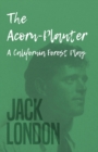 The Acorn-Planter - A California Forest Play - Book