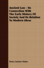 Ancient Law - Its Connection with the Early History of Society and Its Relation to Modern Ideas - Book