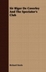 Sir Riger De Coverley And The Spectator's Club - Book