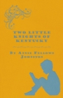 Two Little Knights Of Kentucky - Book