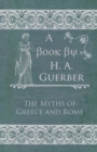 The Myths Of Greece And Rome - Book