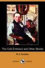 The Cold Embrace and Other Stories (Dodo Press) - Book