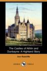 The Castles of Athlin and Dunbayne : A Highland Story (Dodo Press) - Book