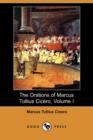 The Orations of Marcus Tullius Cicero, Volume I (Dodo Press) - Book