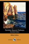 Rambles Beyond Railways (Illustrated Edition) (Dodo Press) - Book