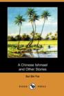 A Chinese Ishmael and Other Stories (Dodo Press) - Book