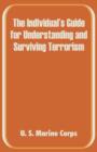 The Individual's Guide for Understanding and Surviving Terrorism - Book