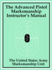 The Advanced Pistol Marksmanship Instructor's Manual - Book