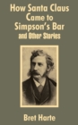 How Santa Claus Came to Simpson's Bar & Other Stories - Book