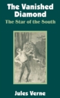 The Vanished Diamond : The Star of the South - Book