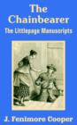 The Chainbearer : The Littlepage Manuscripts - Book