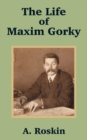 The Life of Maxim Gorky - Book