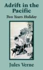Adrift in the Pacific : Two Years Holiday - Book