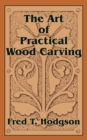 The Art of Practical Wood Carving - Book