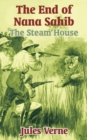 The End of Nana Sahib : The Steam House - Book