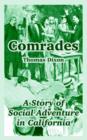 Comrades : A Story of Social Adventure in California - Book