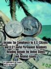 Income Tax Compliance by U.S. Citizens and U.S. Lawful Permanent Residents Residing Outside the United States and Related Issues - Book