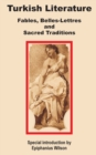Turkish Literature : Fables, Belles-Lettres and Sacred Traditions - Book